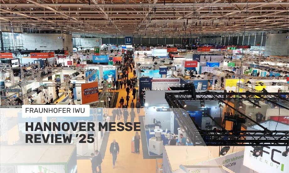 Headerbild Blog – Gastbeitrag Hannover Messe 2025, Fraunhofer IWU